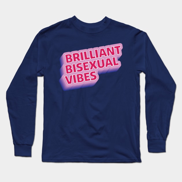 Brilliant Bisexual Vibes Long Sleeve T-Shirt by PB